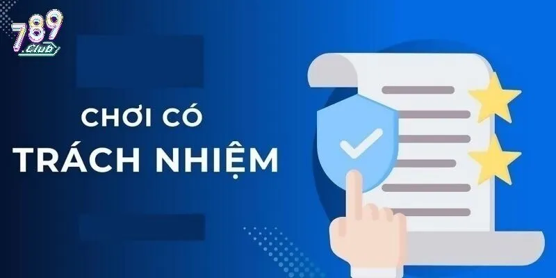 Một số quy định chơi có trách nhiệm 789Club cho tân thủ