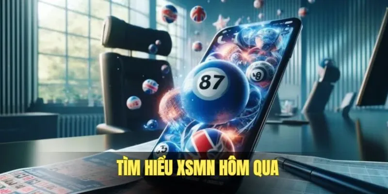 Cập nhật về XSMN hôm qua